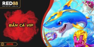 Bắn cá VIP