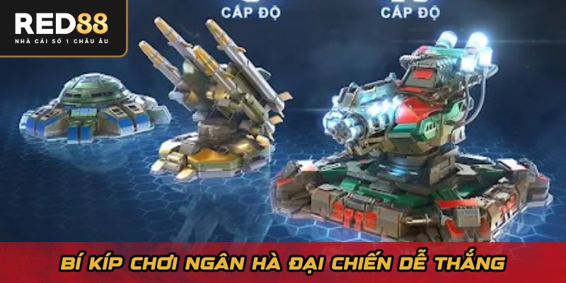 Bí kíp chơi ngân hà đại chiến dễ thắng