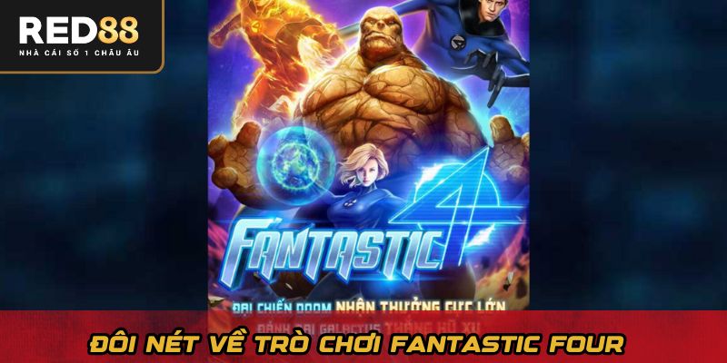 Đôi nét về trò chơi Fantastic Four