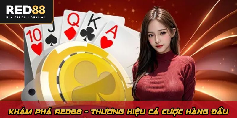 Khám phá Red88 - Thương hiệu cá cược hàng đầu