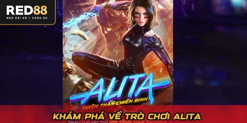 Khám phá về trò chơi Alita